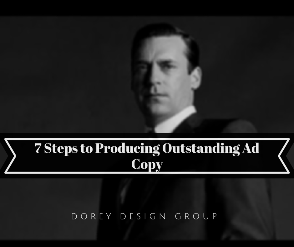 7 Steps to Producing Outstanding Ad Copy