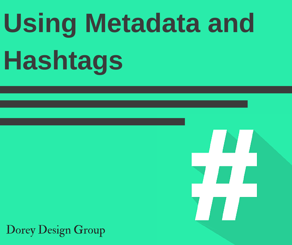 Using MetaData and Hashtags